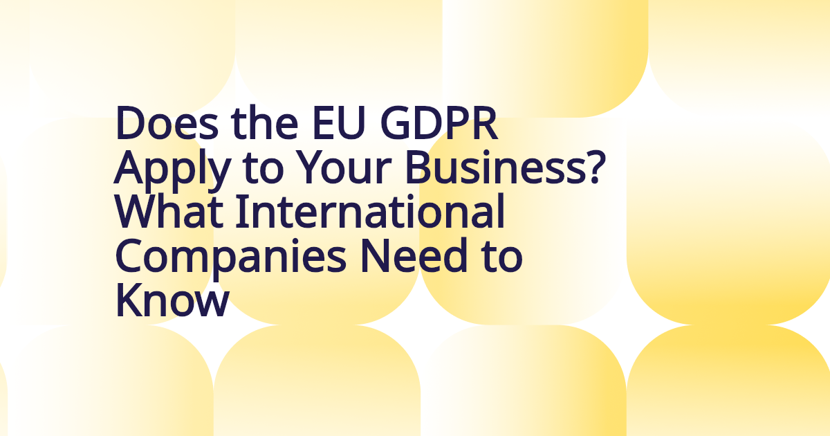 Auto-generated banner for Does the EU GDPR Apply to Your Business? What International Companies Need to Know 